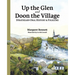 Up the Glen and Doon the Village: Strathearn Oral History & Folklore