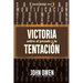 Victoria sobre el pecado y la tentación: La mortificación del pecado, sus causas y curas