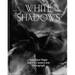 White Shadows: Anneliese Hager and the Camera-Less Photograph