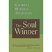 The Soul Winner: How to Lead Sinners to the Saviour