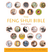 The Feng Shui Bible: The Definitive Guide to Improving Your Life, Home, Health, and Finances