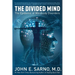 The Divided Mind: The Epidemic of Mindbody Disorders