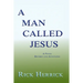 A Man Called Jesus, Revised and Annotated