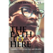 The Path to Here: A Daughter's Story of Loss, Love, and Liberation