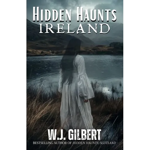 Hidden Haunts: Ireland