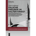 Falsche Freunde im Kalten Krieg?