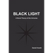 Black Light: A Novel Theory of the Universe