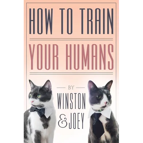 How To Train Your Humans