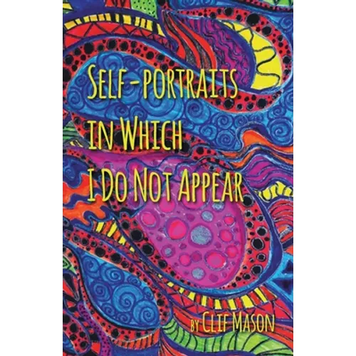 Self-portraits in Which I Do Not Appear