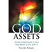 The God Assets: God's Investment in You and What to do With It