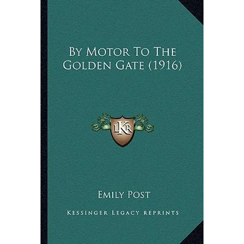 By Motor To The Golden Gate (1916)