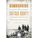 Rumrunning in Suffolk County: Tales from Liquor Island