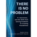 There is No Problem: IT, Awareness, and the Shift From Solving Problems to Creating Possibilities