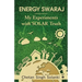 Energy Swaraj: My Experiments with SOLAR Truth