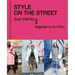 Style on the Street: From Tokyo and Beyond