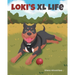 Loki's XL Life