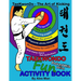 Taekwondo fun activity book: Activity book for kids, fun puzzles, coloring pages, mazes and more. suitable for ages 4 - 10. Black and White Version