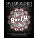 Swear Word Mandala Coloring Book: The B**CH Edition - 40 Rude and Funny Sweary and Cursing Designs with Stress Relief Mandalas