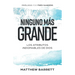Ninguno más grande: Los atributos indomables de Dios