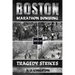 Boston Marathon Bombing: Tragedy Strikes