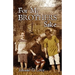 For My Brothers Sake: A Heartwarming Story of Brotherly Love and Devotion