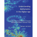 Understanding Mathematics in the Digital Age: A non-Mathematicians Guide to Concepts, Methods and Modern Software Tools