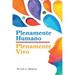 Plenamente Humano / Plenamente Vivo