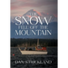 The Snow Fell Off the Mountain