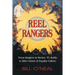 Reel Rangers: Texas Rangers in Movies, TV, Radio & Other Forms of Popular Culture