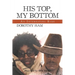 His Top, My Bottom: An Interesting Ride