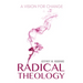 Radical Theology: A Vision for Change
