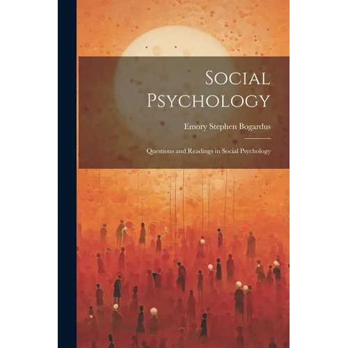 Social Psychology: Questions and Readings in Social Psychology