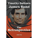 Timothy Dalton's James Bond - The Retrospective
