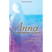 Anna, Grandmother of Jesus: A Message of Wisdom and Love