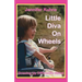 Little Diva on Wheels: Growing Up Differently-Abled