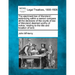 The Ejectment Law of Maryland: Embracing Within a Narrow Compass All the Decisions of the Courts of Law of Maryland Deemed Worthy of Notice, Relating