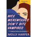 Nice Werewolves Don't Bite Vampires