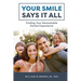 Your Smile Says It All: Finding Your Remarkable Dental Experience