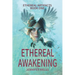 Ethereal Awakening: A Post-Apocalyptic Dystopian Zombies Survival Odyssey