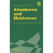 Atomkerne Und Elektronen: Eine Kurze Methodische Einführung