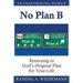 No Plan B: Returning to God's Original Plan for Your Life