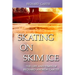 Skating on Skim Ice: The Life and Times of Richard Andrew Gartee