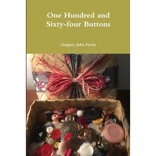 One Hundred and Sixty-four Buttons