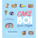 Cakeboi Goes Vegan: 60 Classic, Plant-Based Bakes
