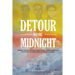 Detour Before Midnight: Freedom Summer Workers: James Chaney, Michael Schwerner, and Andrew Goodman Made an Unscheduled Stop