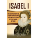 Isabel I: Una guía fascinante de la reina de Inglaterra, la última de los cinco reyes de la casa de Tudor