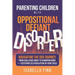 Parenting Children with Oppositional Defiant Disorder: Navigating the ODD Journey from Challenge Mode to Champion Mode - Fostering Self-Regulation in