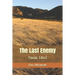 The Last Enemy: Texas 1843