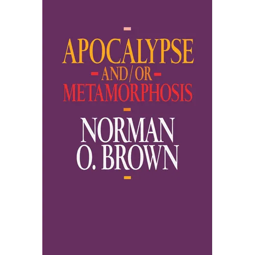 Apocalypse And/Or Metamorphosis