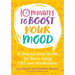 10 Minutes to Boost Your Mood: A Step-By-Step Guide for Teens Using CBT and Mindfulness